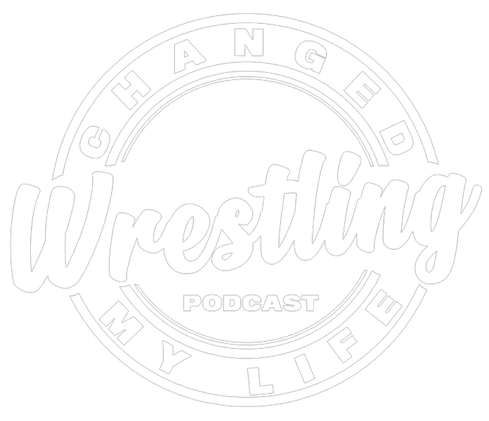 Wrestling Changed My Life Podcast